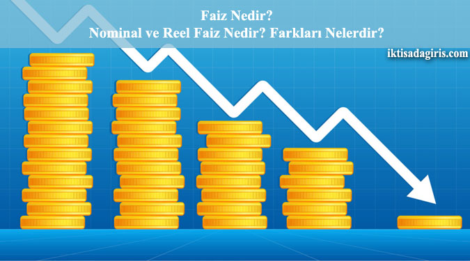 faiz nedir, nominal ve reel faiz farkları